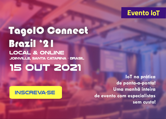 evento TagoIO Connect Brazil &#8217;21  Local &amp; Online