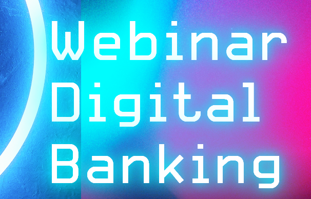 evento Webinar gratuito sobre Digital Banking com ZE